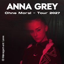 Anna Grey - Ohne Moral Tour 2027