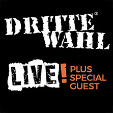 DRITTE WAHL - LIVE