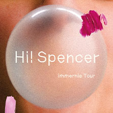 Hi! Spencer - Immernie - Tour 2026