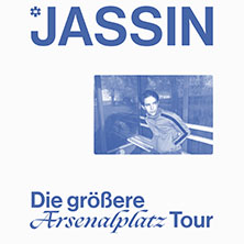 Jassin - Die gr&ouml;&szlig;ere Arsenalplatz Tour 2026