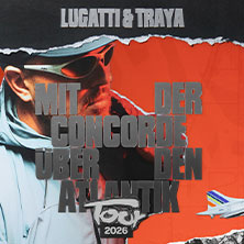 Lugatti - Mit der Concorde &uuml;ber den Atlantik Tour 2026