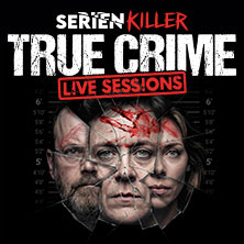 SERIENKILLER - Die True Crime Ausstellung | Live Sessions