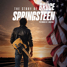 The Story of Bruce Springsteen - The Tribute Show