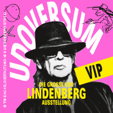 VIP Ticket - UDOVERSUM - Die Gro&szlig;e Udo Lindenberg Ausstellung | Zeitfensterticket