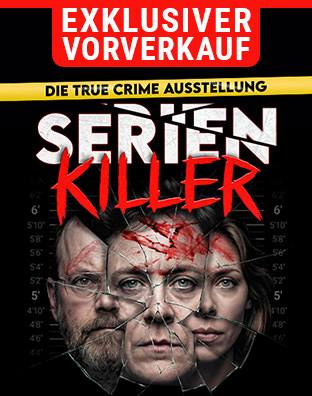 SERIENKILLER &ndash; Die True Crime Ausstellung