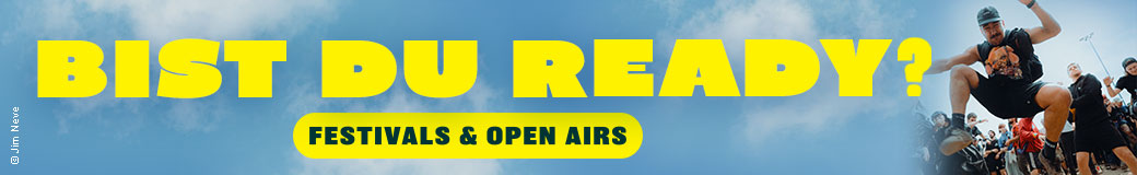 Bist du ready? Festivals und Open Airs 2026